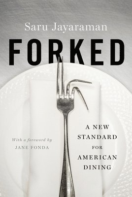 Saru Jayaraman - Forked: A New Standard for American Dining, Häftad