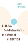 Liberal Self-Determination in a World of Migration