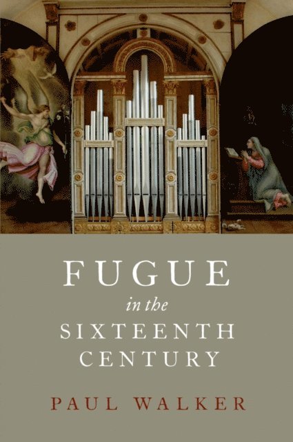 Paul Walker - Fugue in the Sixteenth Century, E-bok