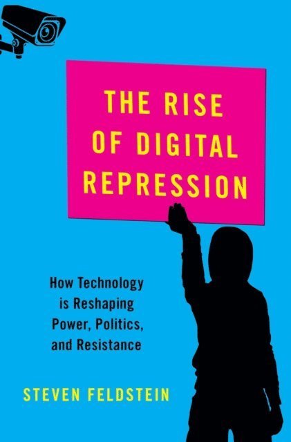 Steven Feldstein - Rise of Digital Repression, E-bok
