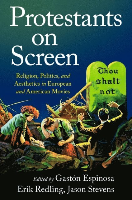 Jason Stevens, Erik Redling, GastA³n Espinosa - Protestants on Screen, E-bok