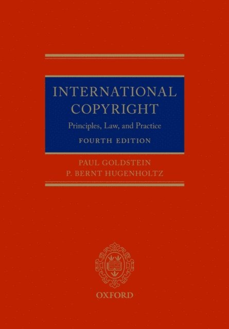 P. Bernt Hugenholtz, Paul Goldstein - International Copyright, E-bok