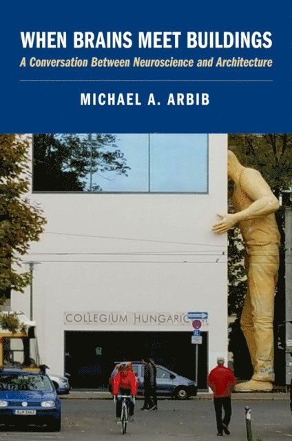 Michael A. Arbib - When Brains Meet Buildings, E-bok
