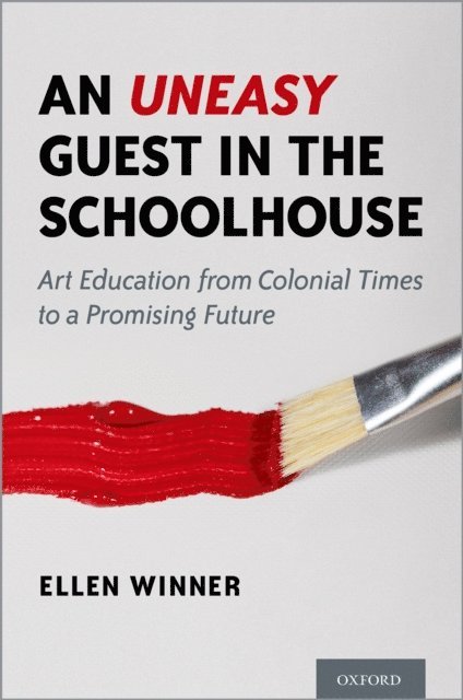 Ellen Winner - Uneasy Guest in the Schoolhouse, E-bok