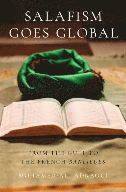 Mohamed-Ali Adraoui - Salafism Goes Global, E-bok