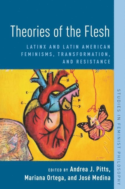Jose Medina, Mariana Ortega, Andrea J. Pitts - Theories of the Flesh, E-bok