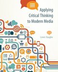 Applying Critical Thinking to Modern Media: Effective Reasoning about Claims in the New Media Landscape