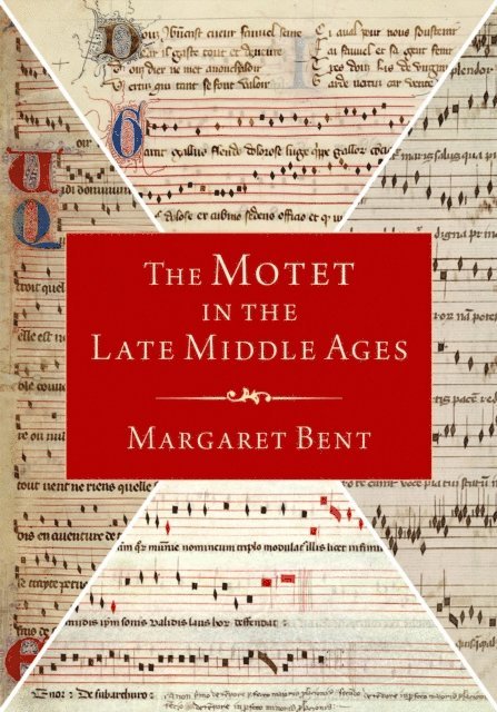 Margaret Bent - Motet in the Late Middle Ages, E-bok