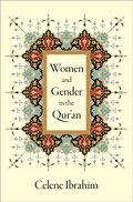 Women and Gender in the Qur'an