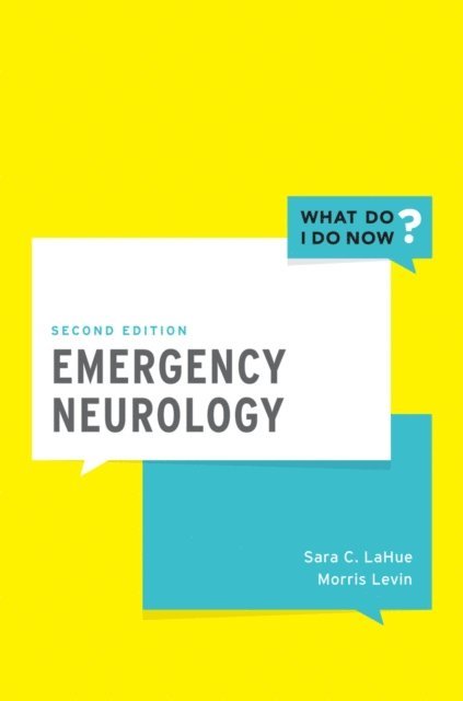 Morris Levin MD, Sara LaHue MD - Emergency Neurology, E-bok