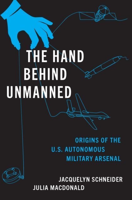 Julia Macdonald, Jacquelyn Schneider - Hand Behind Unmanned, E-bok