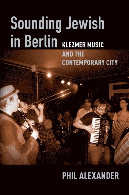 Phil Alexander - Sounding Jewish in Berlin, E-bok