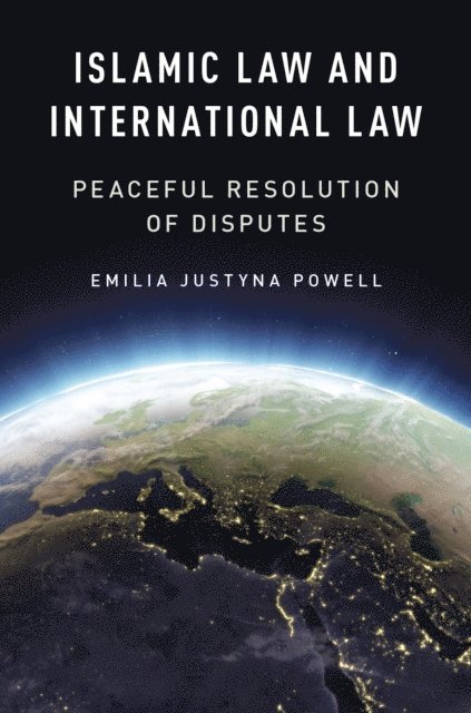 Emilia Justyna Powell - Islamic Law and International Law, E-bok