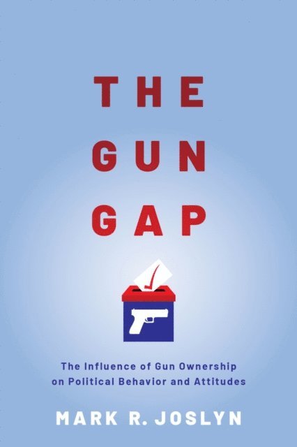 Mark R. Joslyn - Gun Gap, E-bok. Tillgänglighet: Lägg i varukorg