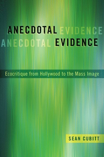 Sean Cubitt - Anecdotal Evidence, E-bok