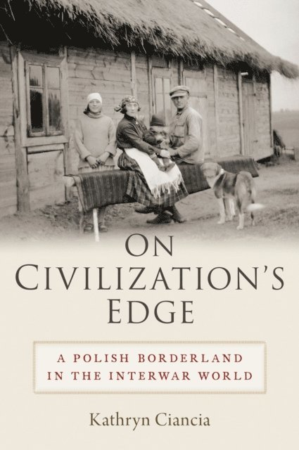 Kathryn Ciancia - On Civilization's Edge, E-bok