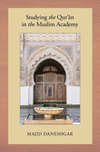 Majid Daneshgar - Studying the Qur'an in the Muslim Academy, E-bok