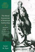 The Moral Economies of American Authorship
