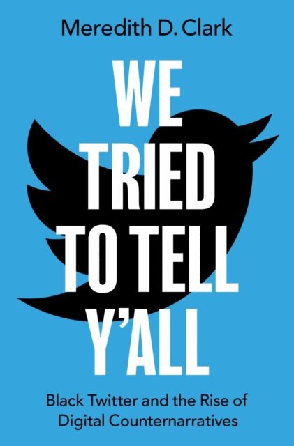 Meredith D. Clark - We Tried to Tell Y'All, E-bok
