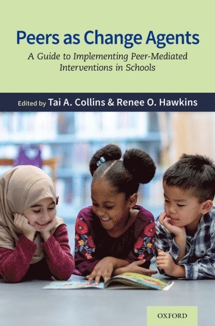 Renee Oliver Hawkins, Tai A. Collins - Peers as Change Agents, E-bok