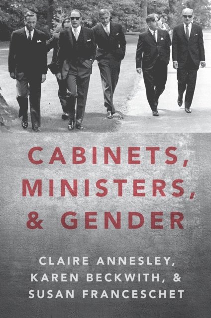 Susan Franceschet, Karen Beckwith, Claire Annesley - Cabinets, Ministers, and Gender, E-bok