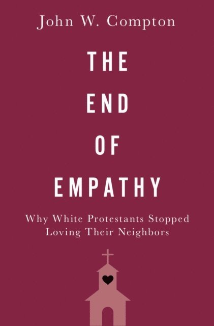 John W. Compton - End of Empathy, E-bok