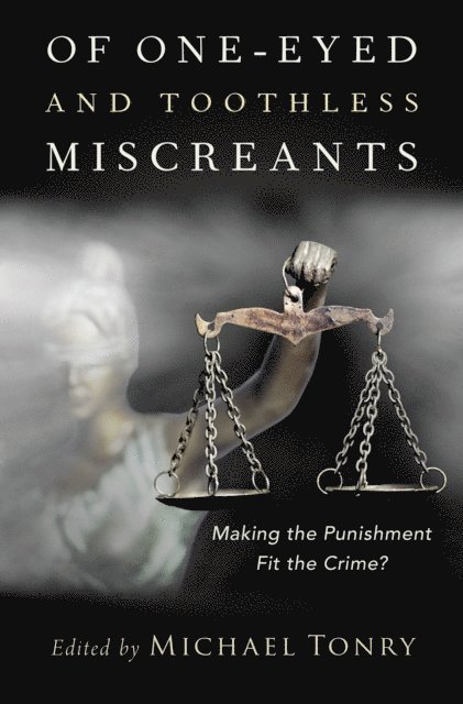 Michael Tonry - Of One-eyed and Toothless Miscreants, E-bok