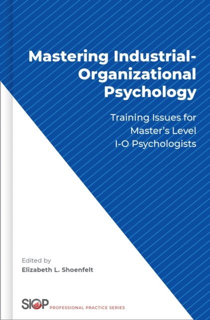 Elizabeth L. Shoenfelt - Mastering Industrial-Organizational Psychology, E-bok