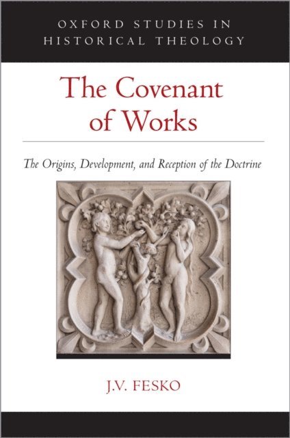 J. V. Fesko - Covenant of Works, E-bok