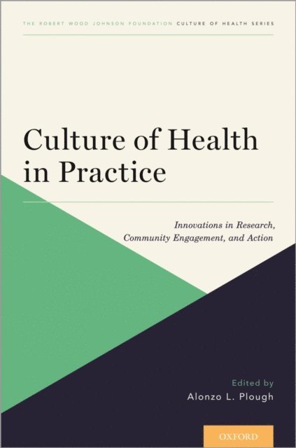 Alonzo L. Plough - Culture of Health in Practice, E-bok