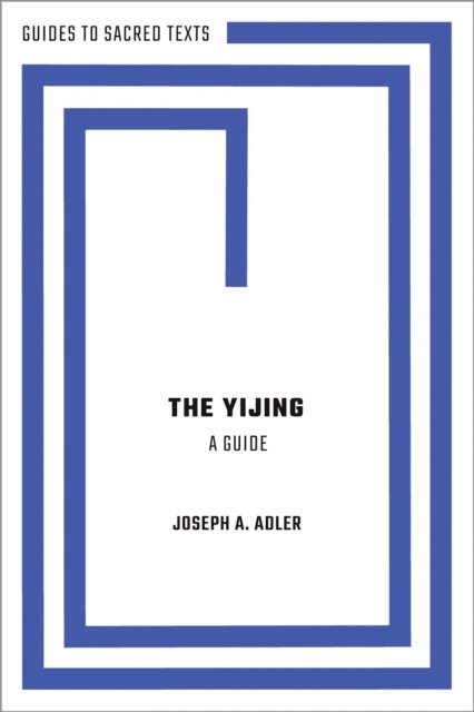 Joseph A. Adler - Yijing: A Guide, E-bok