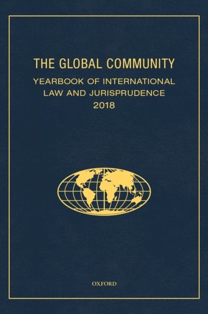 Global Community Yearbook of International Law and Jurisprudence 2018, E-bok