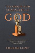 Origin and Character of God