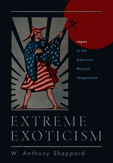 W. Anthony Sheppard - Extreme Exoticism, Inbunden