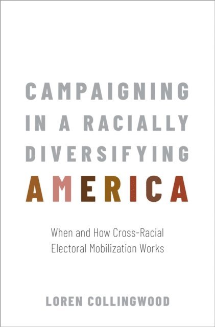 Loren Collingwood - Campaigning in a Racially Diversifying America, E-bok