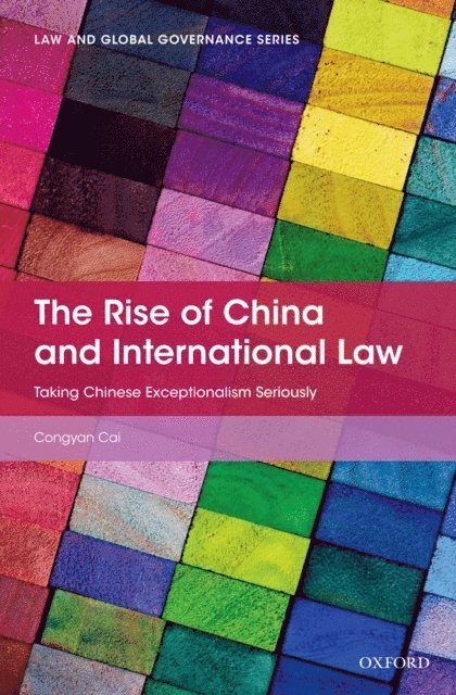 Congyan Cai - Rise of China and International Law, E-bok