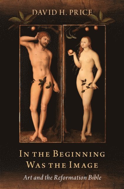 David H. Price - In the Beginning Was the Image, E-bok