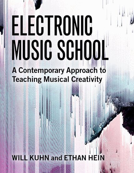 Will Kuhn, Ethan Hein - Electronic Music School, Inbunden. Tillgänglighet: Lägg i varukorg