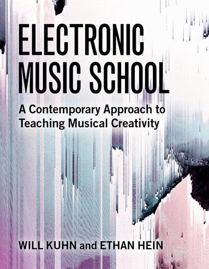 Will Kuhn, Ethan Hein - Electronic Music School, Häftad. Tillgänglighet: Lägg i varukorg