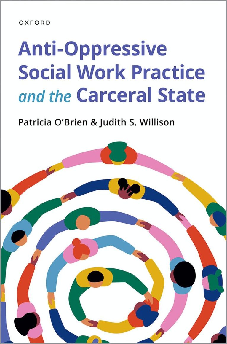 Patricia O'Brien, Judith S. Willison - Anti-Oppressive Social Work Practice and the Carceral State, Häftad