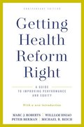 Getting Health Reform Right, Anniversary Edition