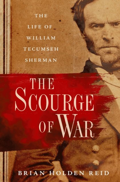 Brian Holden Reid - Scourge of War, E-bok