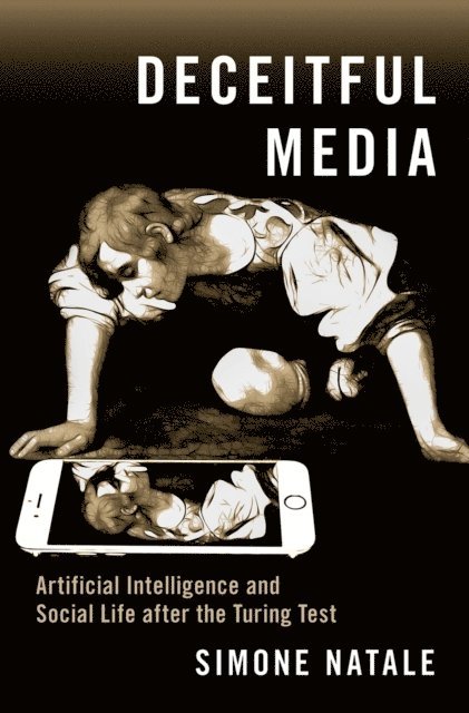 Simone Natale - Deceitful Media, E-bok