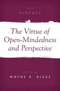 The Virtue of Open-Mindedness and Perspective