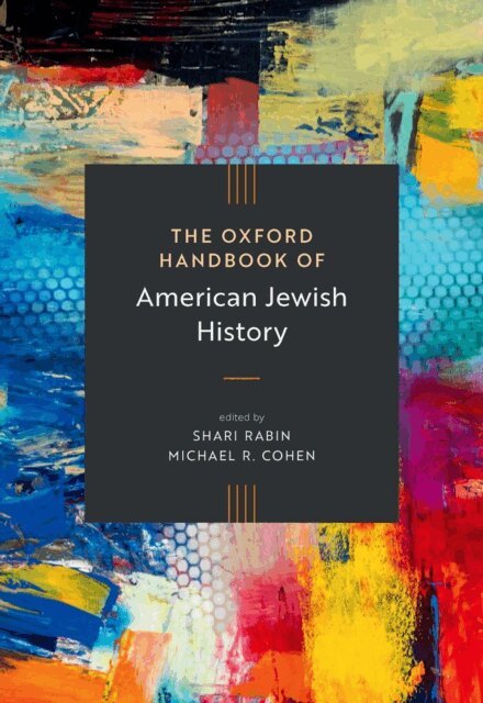 Michael R. Cohen, Shari Rabin - Oxford Handbook of American Jewish History, E-bok