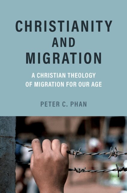 Peter C. Phan - Christianity and Migration, E-bok