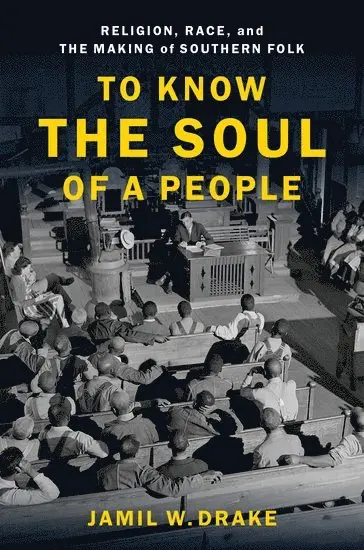 Jamil W. Drake - To Know the Soul of a People, Häftad. Tillgänglighet: Lägg i varukorg