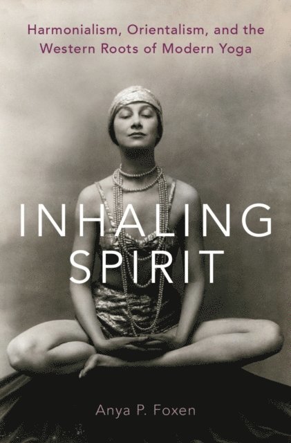 Anya P. Foxen - Inhaling Spirit, E-bok. Tillgänglighet: Lägg i varukorg