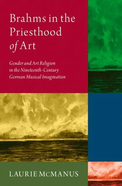 Laurie McManus - Brahms in the Priesthood of Art, E-bok. Tillgänglighet: Lägg i varukorg