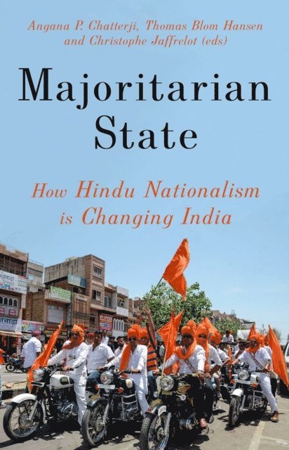 Christophe Jaffrelot, Thomas Blom Hansen, Angana P. Chatterji - Majoritarian State, E-bok